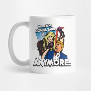 We're Not Gonna Take It - Trump Mug